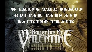 Bullet For My Valentine  Waking The Demon Lead Guitar Tabs and Backing Track [upl. by Womack]