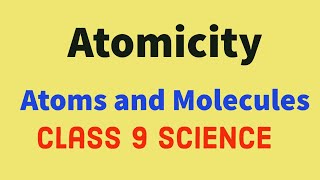 ATOMICITY  How to calculate Atomicity  class 9 science [upl. by Artemas]