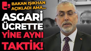 YİNE AYNI TAKTİK Bakan Işıkhandan son dakika asgari ücret açıklaması [upl. by Htebasyle195]