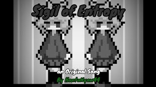 Sigil Of Entropy  an Original Song [upl. by Franni]