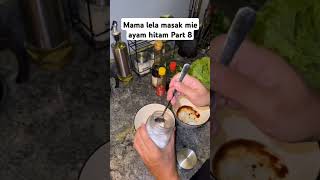 Part 8  Mama lela masak mie ayam hitam mamalelahariini mamalelaseries mamalelaterbaru mamalela [upl. by Doownel]