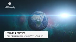 EQUINOX amp SOLSTICE  Detailed Explanation with Illustrations [upl. by Assenav781]