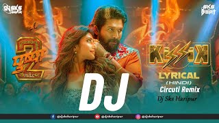 Kissik Remix  Dj Sks Haripur  Pushpa 2  Hindi Dj Song 2024  Telugu Viral Song  Bollywood New [upl. by Yardley303]