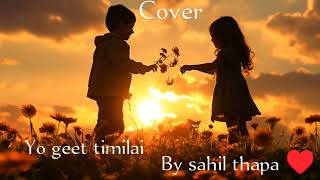 YO GEET TIMILAI YabeshThapa ❣️❣️ Cover raw [upl. by Tsepmet]