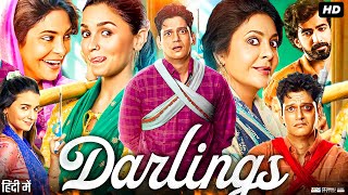 Darlings Full Movie  Alia Bhatt Shefali Shah Vijay Varma Roshan Mathew  Review amp Facts [upl. by Eillas]