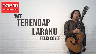 Naff  Terendap Laraku Felix Cover [upl. by Paulsen]