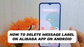 How To Delete Message Label On Alibaba App [upl. by Xyno]