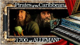 II Barbossa is hungry  Blackbeard ALLEMANDE  Pirates of the Caribbean  Suite  Baroque Cover [upl. by Dde]