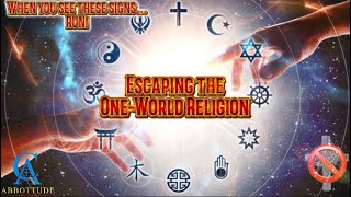 ESCAPING THE ONEWORLD RELIGION FULL [upl. by Ankeny]