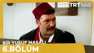 Bir Yusuf Masalı 6 Bölüm [upl. by Akilak]