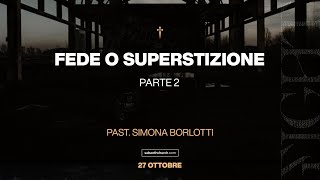 Sabaoth Church Loano  FEDE O SUPERSTIZIONE Parte 2  Past Simona Borlotti  27102024 [upl. by Boehike]