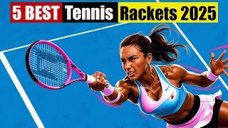 Top 5 Best Tennis Rackets 2025 [upl. by Aicena]