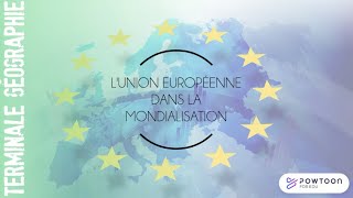 TERMINALE  LUnion européenne dans la mondialisation des dynamiques complexes [upl. by Kelda]