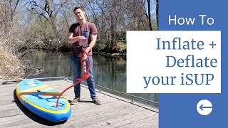 How To Inflate and Deflate your Inflatable SUP [upl. by Ahsenra]