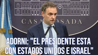 🇦🇷 Manuel Adorni quotEl presidente Javier Milei está con Estados Unidos e Israelquot [upl. by Ottavia]