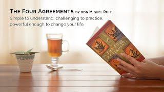 The Four Agreements  Lessons 110  Full Video from the Online Course [upl. by Nodnnarb]