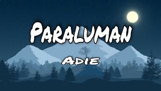 Paraluman  Adie Lyrics [upl. by Erdna816]