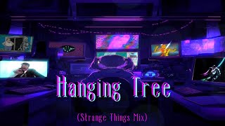 Hanging Tree Strange Things Mix [upl. by Tannenbaum]