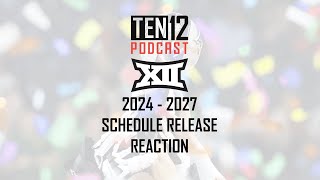 EMERGENCY Big 12 Football Schedule Release Reaction [upl. by Petrine]