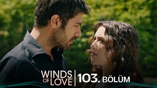 Rüzgarlı Tepe 103 Bölüm  Winds of Love Episode 103 [upl. by Kunkle]