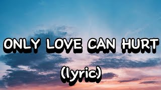 ONLY LOVE CAN HURT LIKE THISNew English song 2024englishlyricstrendinglyricsmeaningfullyrics [upl. by Forsyth]