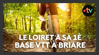 La première base VTT du Loiret est à Briare [upl. by Ahsemak]