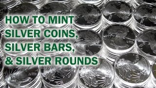 How to Mint Silver Coins Rounds amp Bars  Quality Silver Bullion Tour [upl. by Edan]