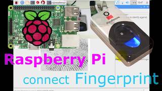 Raspberry Pi connect Fingerprint Reader PART1 Demo [upl. by Hadleigh]