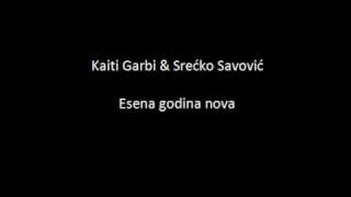 Kaiti Garbi amp Srećko Savović  Esena godina nova made by jozhek22 [upl. by Pauletta]