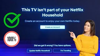 تم الإصلاح هذا التلفزيون ليس جزءًا من عائلة Netflix الخاصة بك كيفية إصلاح مشكلة Netflix HouseHold [upl. by Quarta]