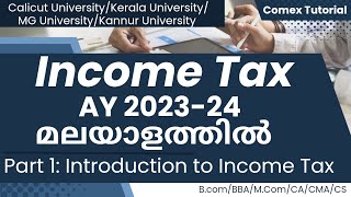 Income TaxPart 1Introduction to Income Tax AY202324Malayalam [upl. by Ahen]