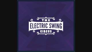 Electric Swing Circus  Swingamajig  Electro Swing [upl. by Blaise511]