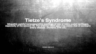 Medical vocabulary What does Tietzes Syndrome mean [upl. by Peale]