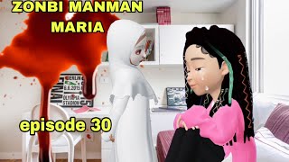 ZONBI MANMAN MARIA épisode 30 nouvo feyton tikomik [upl. by Siron113]