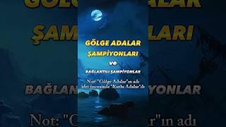 GÖLGE ADALAR ŞAMPİYONLARI [upl. by Aseela]