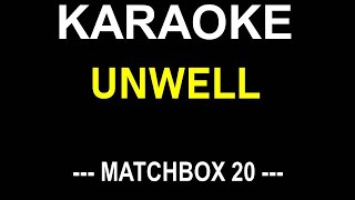 UNWELL KARAOKE SONG MATCHBOX 20  ONLY LYRICS TEXT DISPLAY NO MUSIC BACKGROUND [upl. by Plante]