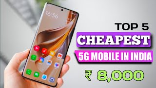 Top 5 cheapest 5G mobile in india under 8000 with 120Hz256GB  Top 5 budget 5G mobile under 8000 [upl. by Llenna]