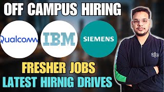 Swiggy  Siemens  IBM  Qualcomm Hiring Drive  OFF Campus Drives  2025  2024 Batch Hiring [upl. by Chao]