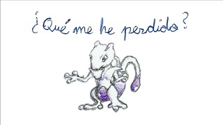 ¿Qué me he perdido Episodio 6 El origen de Mewtwo [upl. by Peatroy]