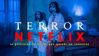 10 PELÍCULAS DE TERROR DE NETFLIX QUE QUIZÁS NO CONOZCAS 1 [upl. by Kamp311]