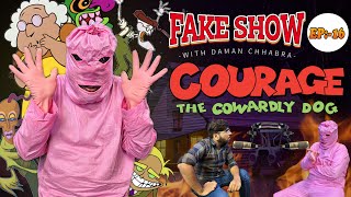 FT COURAGE THE COWARDLY DOG  Fake Show With Daman Chhabra Episode 16 [upl. by Egroeg]