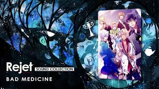 【Rejet Sound Collection】BAD MEDICINE [upl. by Campman528]