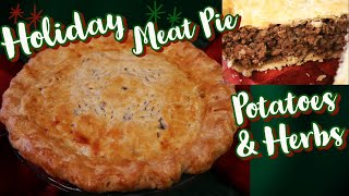 Canadian Tourtière Holiday Meat Pie with Warm Spices Herbs Mashed Potatoes amp Flaky Pie Crusts [upl. by Ayotan]