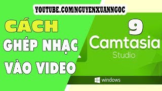 Hướng dẫn Camtasia 9  Cách ghép nhạc vào video bằng Camtasia [upl. by Condon]