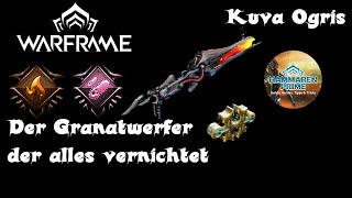 Warframe Kuva Ogris Build 2023 Deutsch [upl. by Gillett]