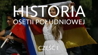 Historia Osetii Południowej  Cz1 Osetia i Osetyjczycy [upl. by Nedloh]