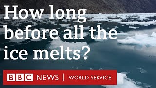 How long before all the ice melts  BBC World Service [upl. by Rosemarie]