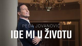 PEDJA JOVANOVIC  IDE MI U ZIVOTU OFFICIAL VIDEO 2023 [upl. by Wera]