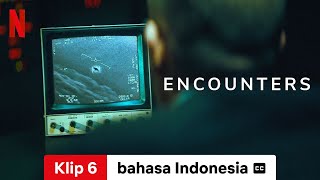 Encounters Season 1 Klip 6 dengan subtitle  Trailer bahasa Indonesia  Netflix [upl. by Yelkao]