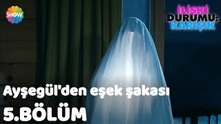 Ayşegülün Cana yaptığı eşek şakası quotİlişki Durumu Karışık 5Bölümquot [upl. by Talanian51]